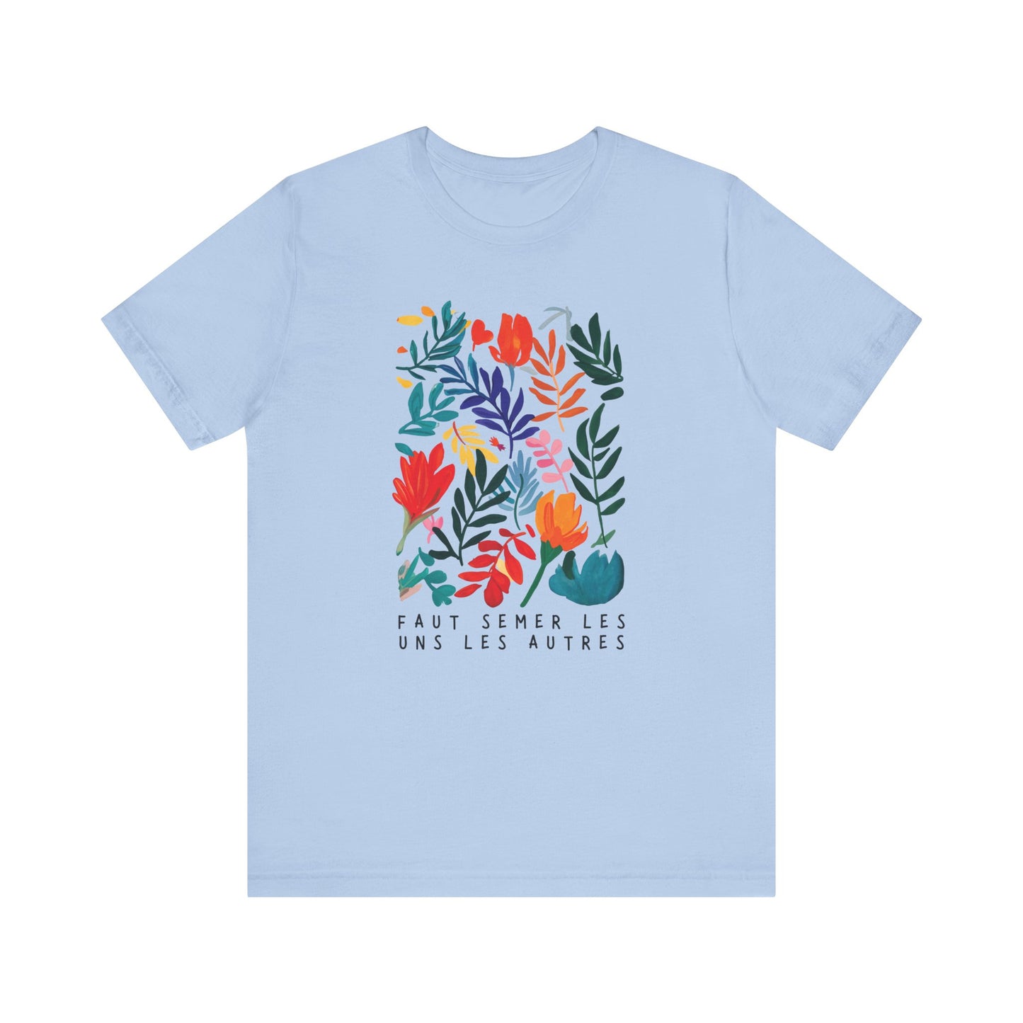 T-shirt Coton Ample - FAUT SEMER LES UNS LES AUTRES